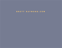 Tablet Screenshot of brettraymond.com